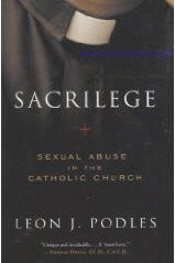 Sacrilege: Sexual Abuse in the Catholic Church