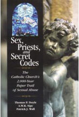 Sex, Priests, and Secret Codes : The Catholic Church's 2,000-Year Paper Trail of Sexual Abuse